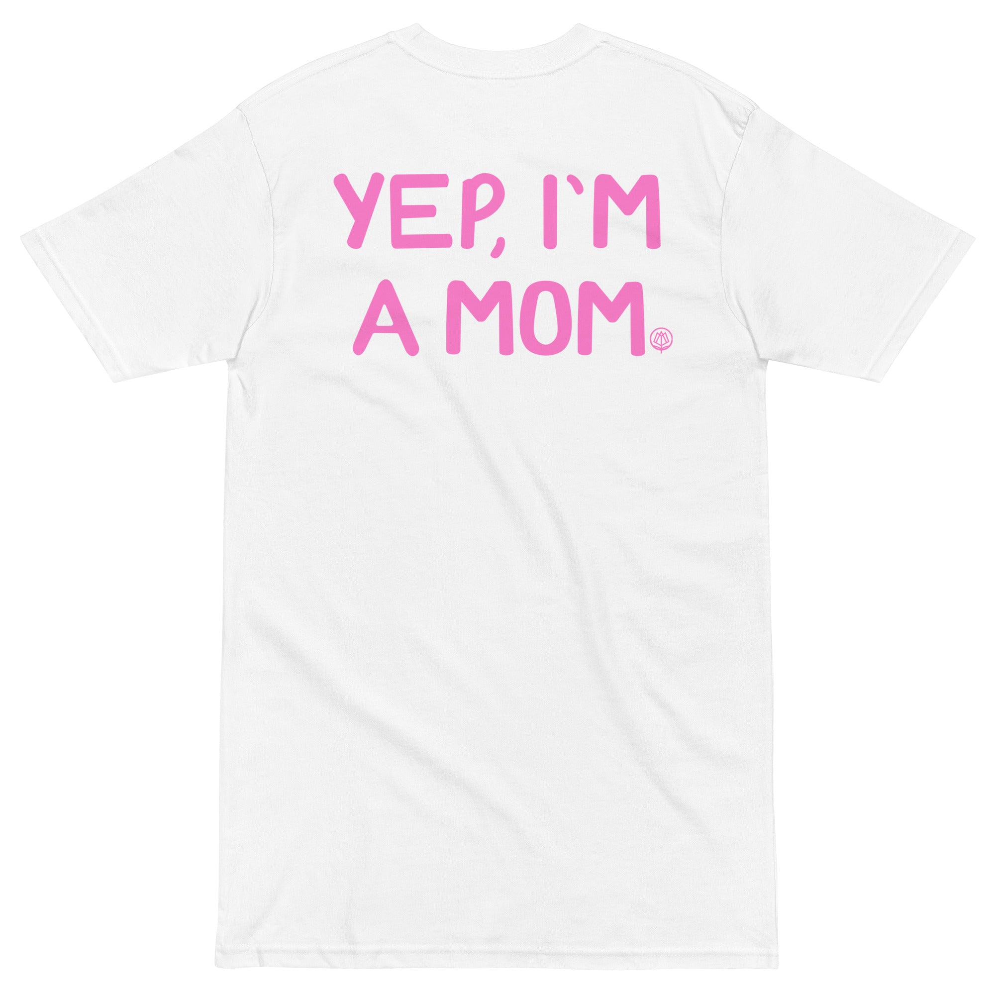 Yep, I'm A Mom Tee - Pink