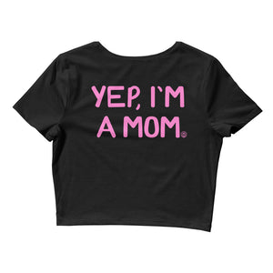 Yep, I'm A Mom Crop - Pink