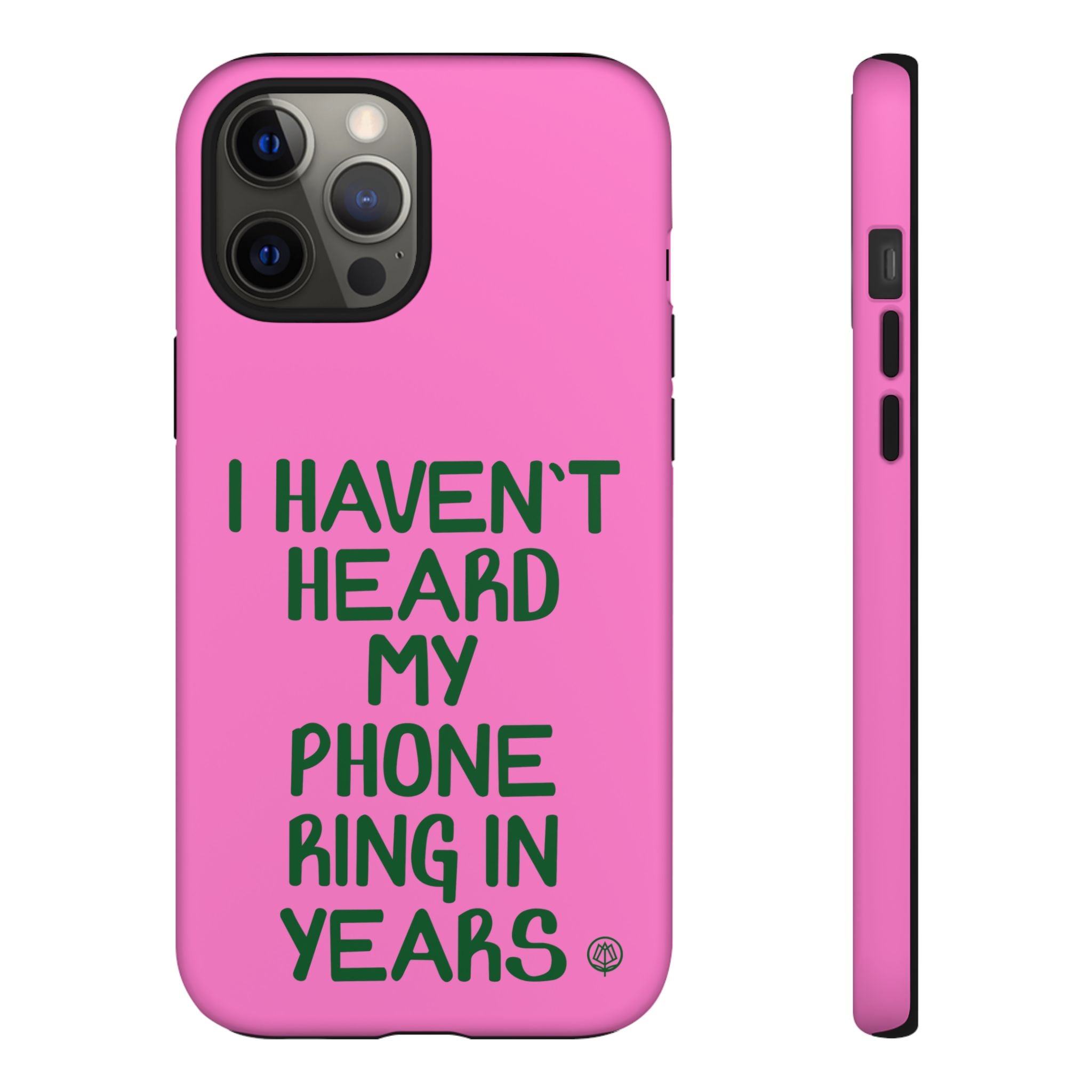 I Haven't Heard Phone Case