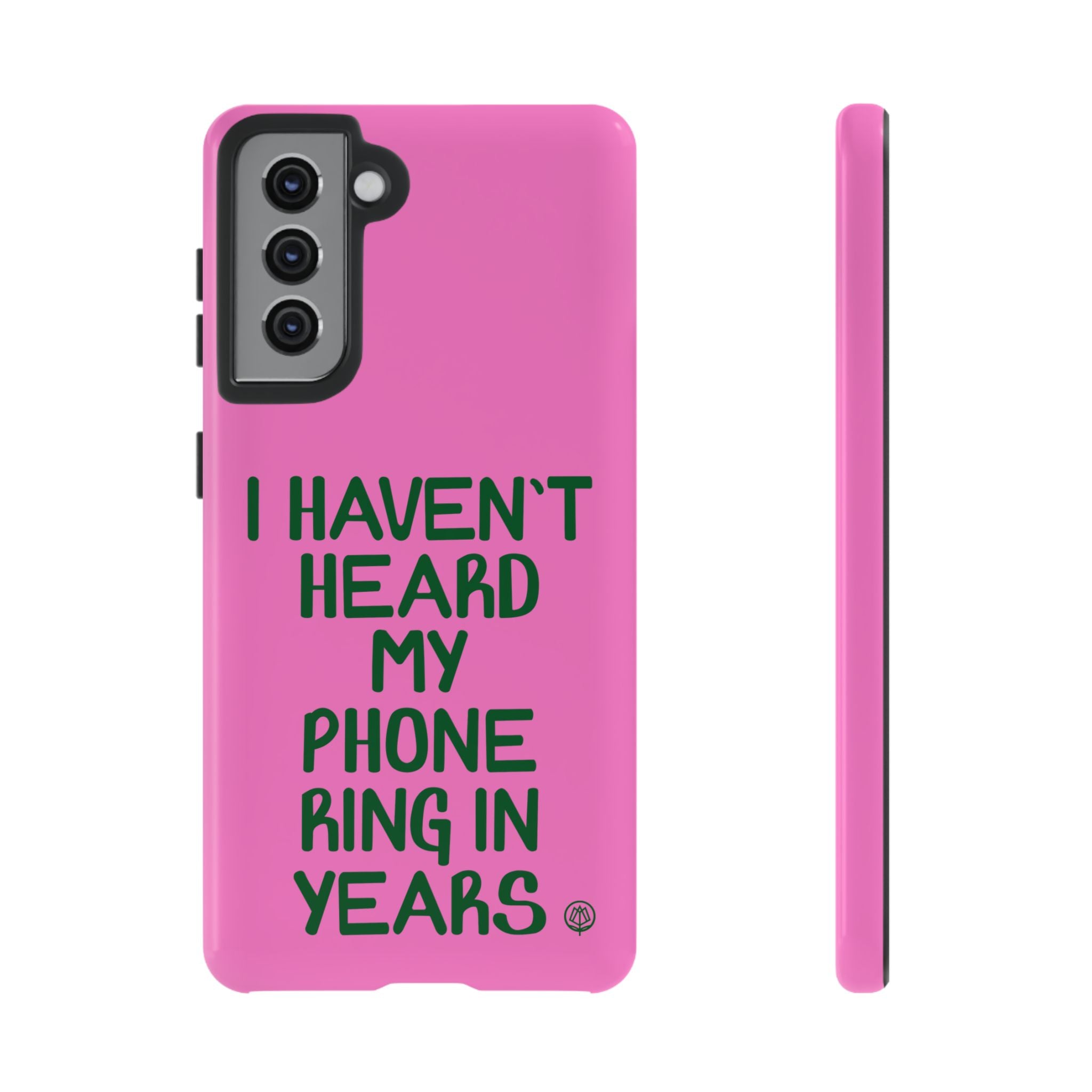 I Haven't Heard Phone Case