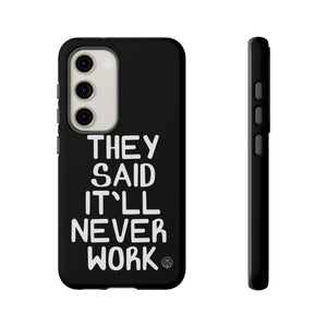 They Said Phone Case