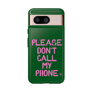 Please Don't Phone Case