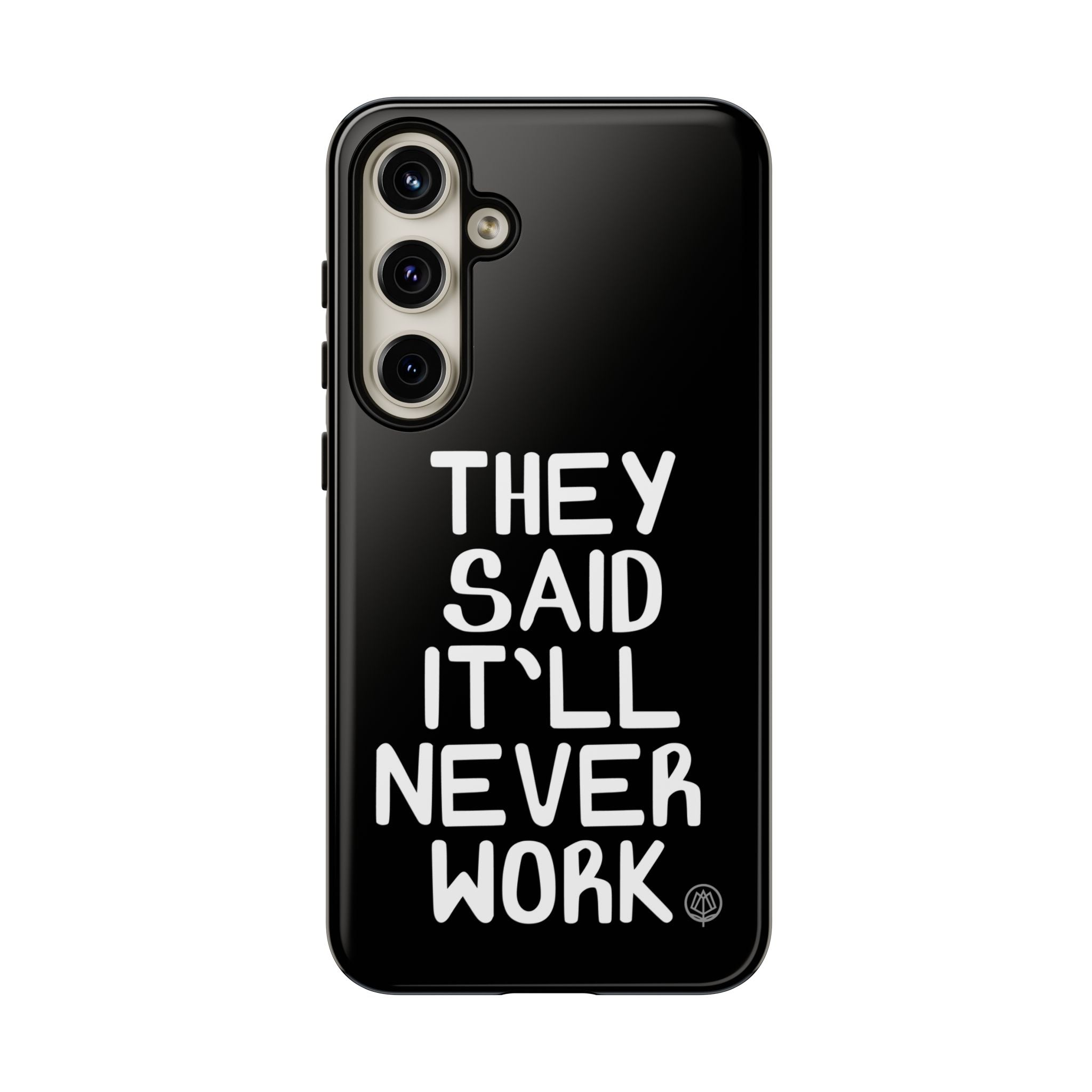 They Said Phone Case