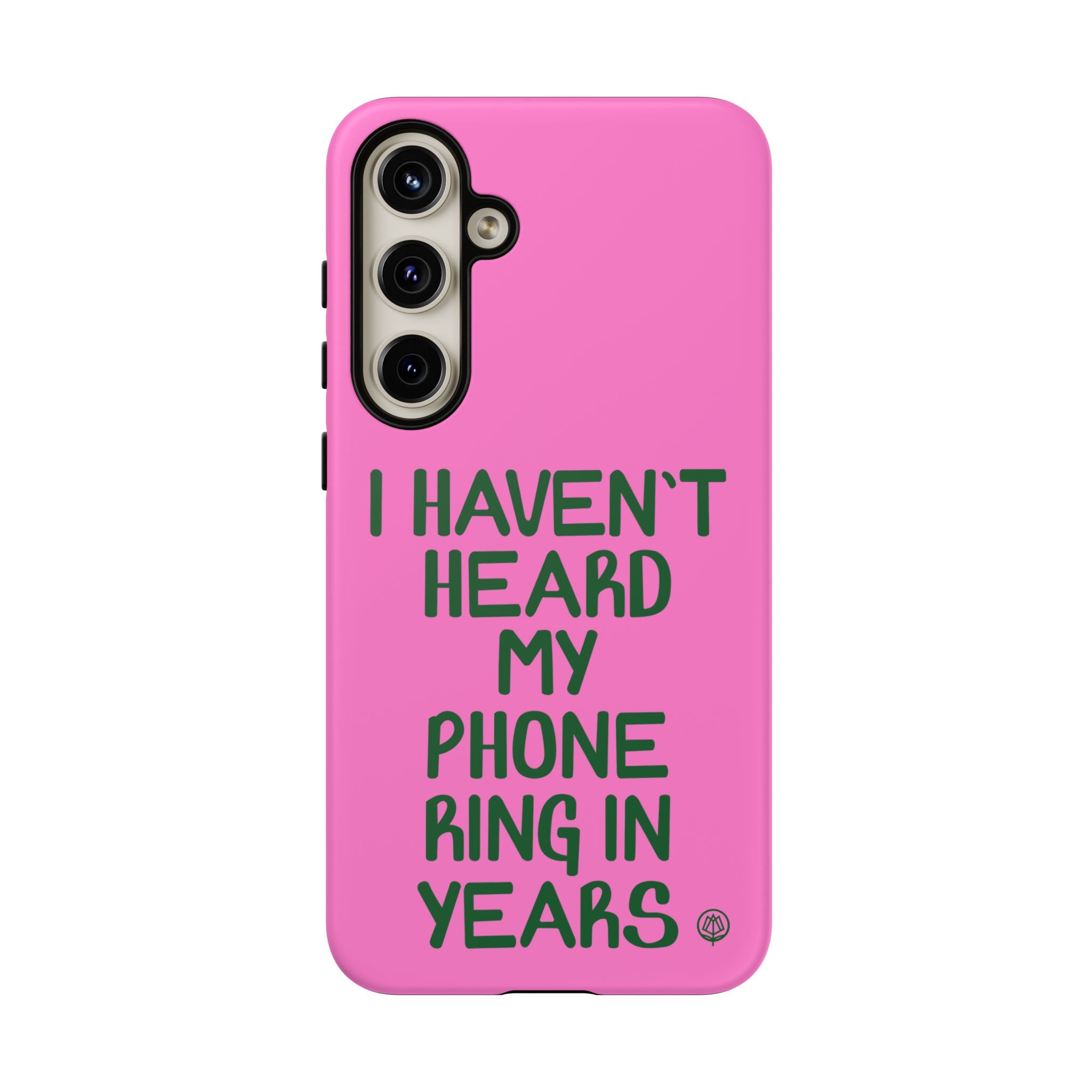 I Haven't Heard Phone Case