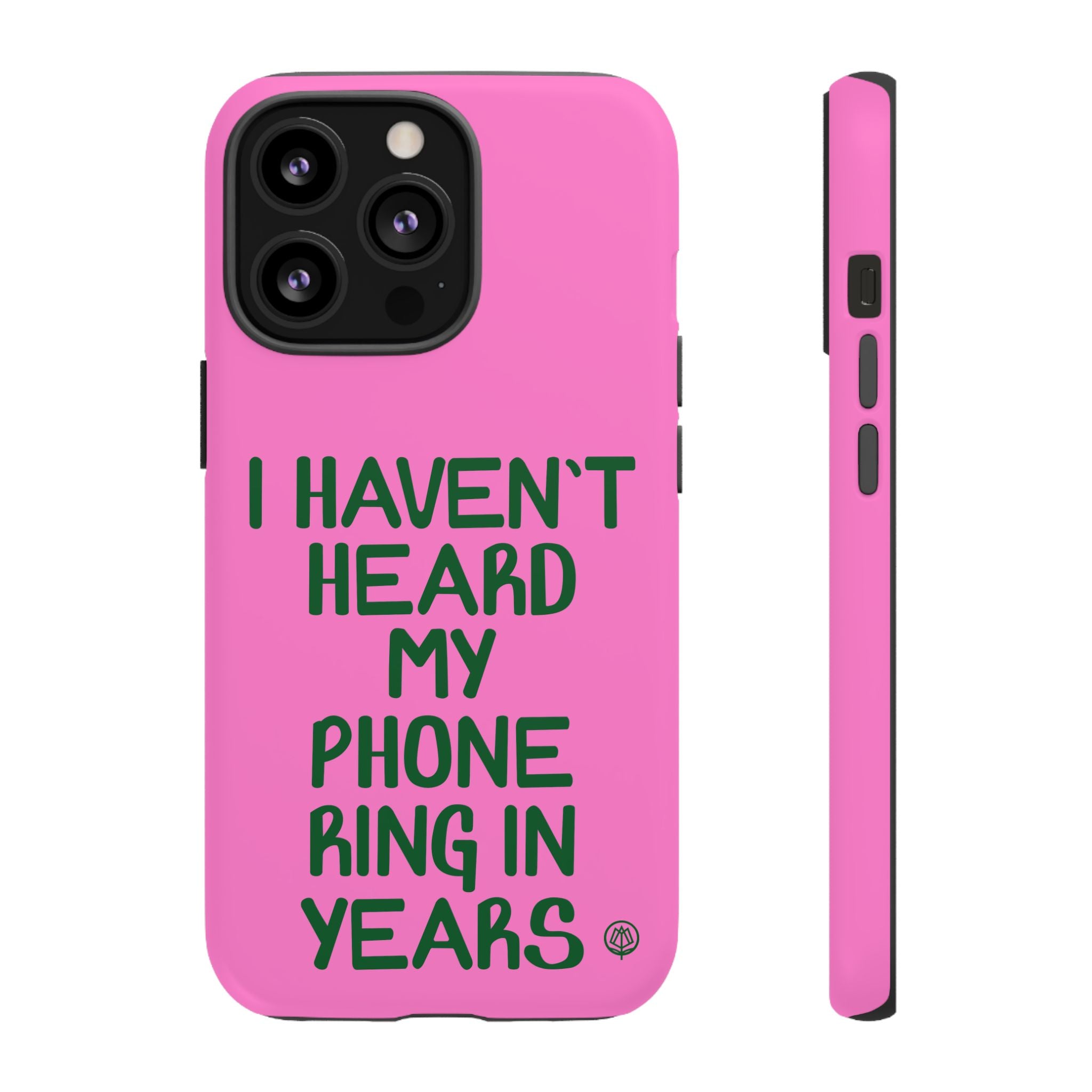 I Haven't Heard Phone Case