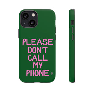 Please Don't Phone Case
