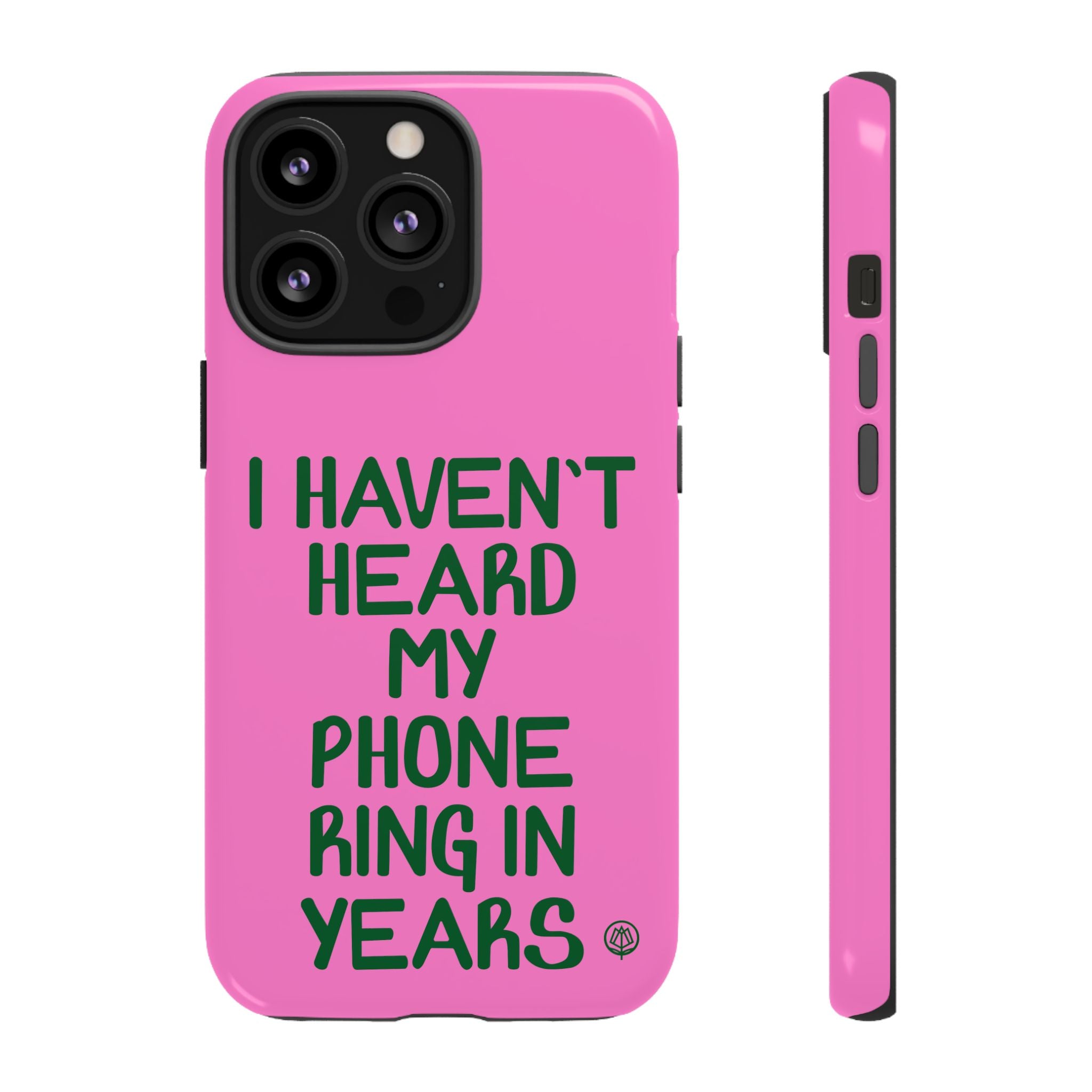 I Haven't Heard Phone Case