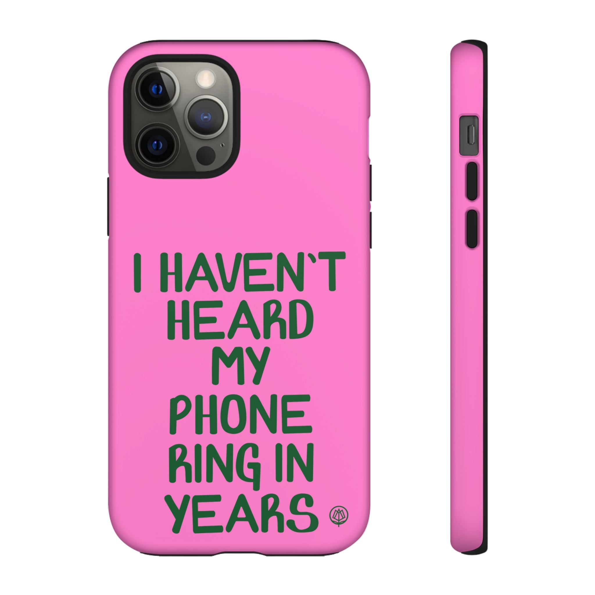 I Haven't Heard Phone Case