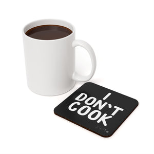 I Don't Cook Coaster - Square