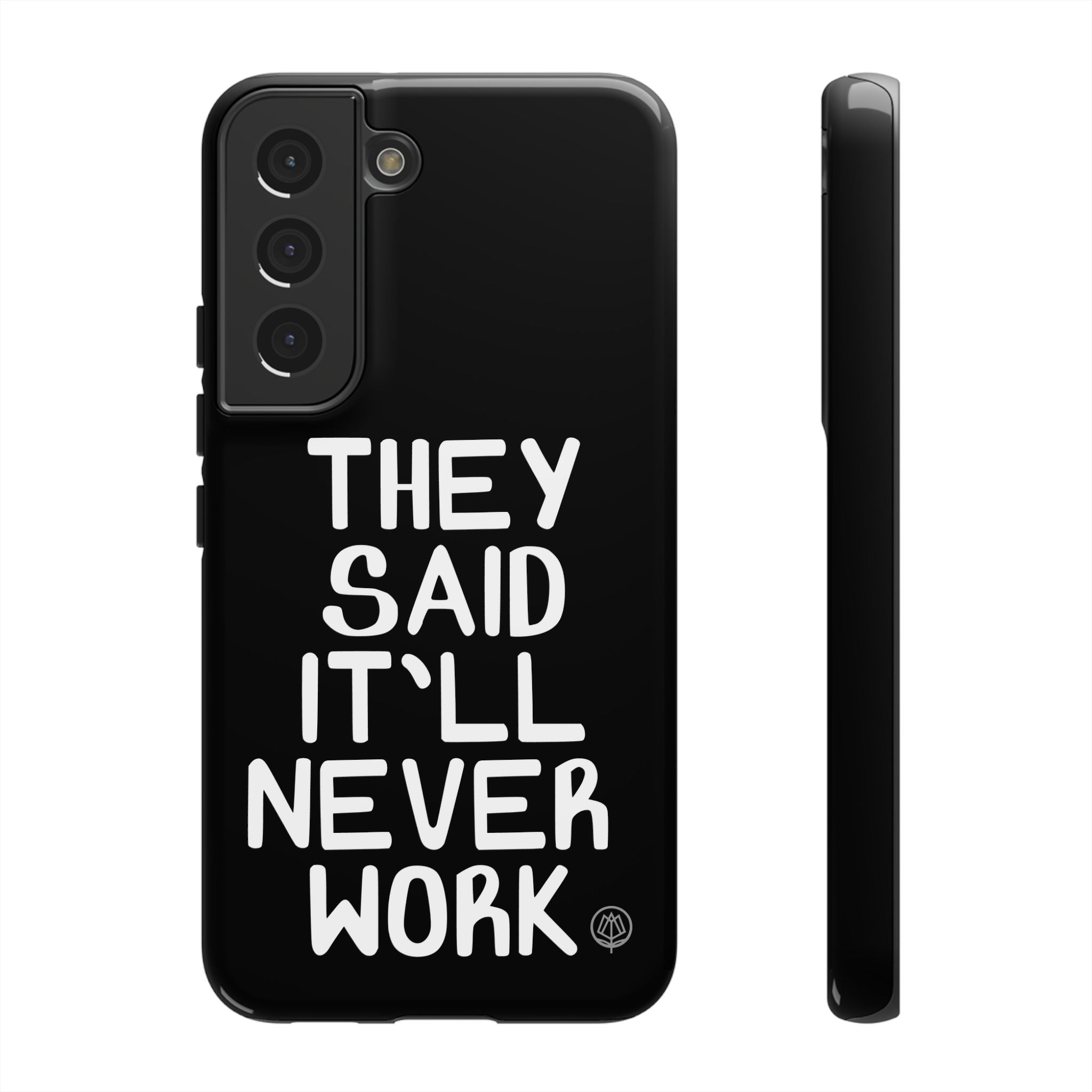 They Said Phone Case