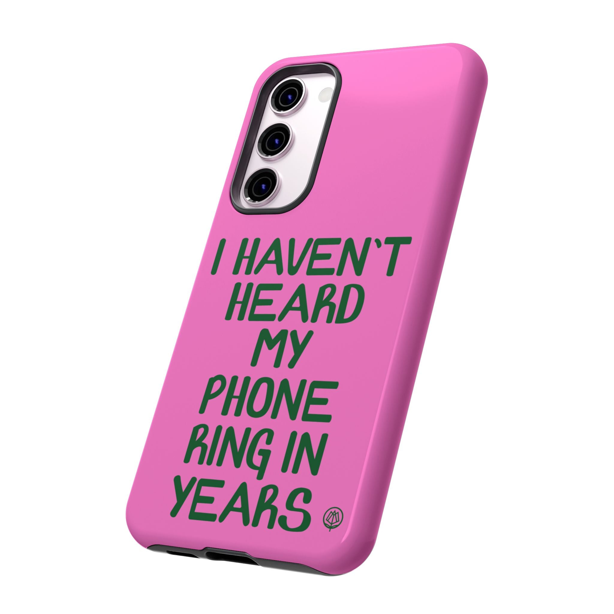 I Haven't Heard Phone Case