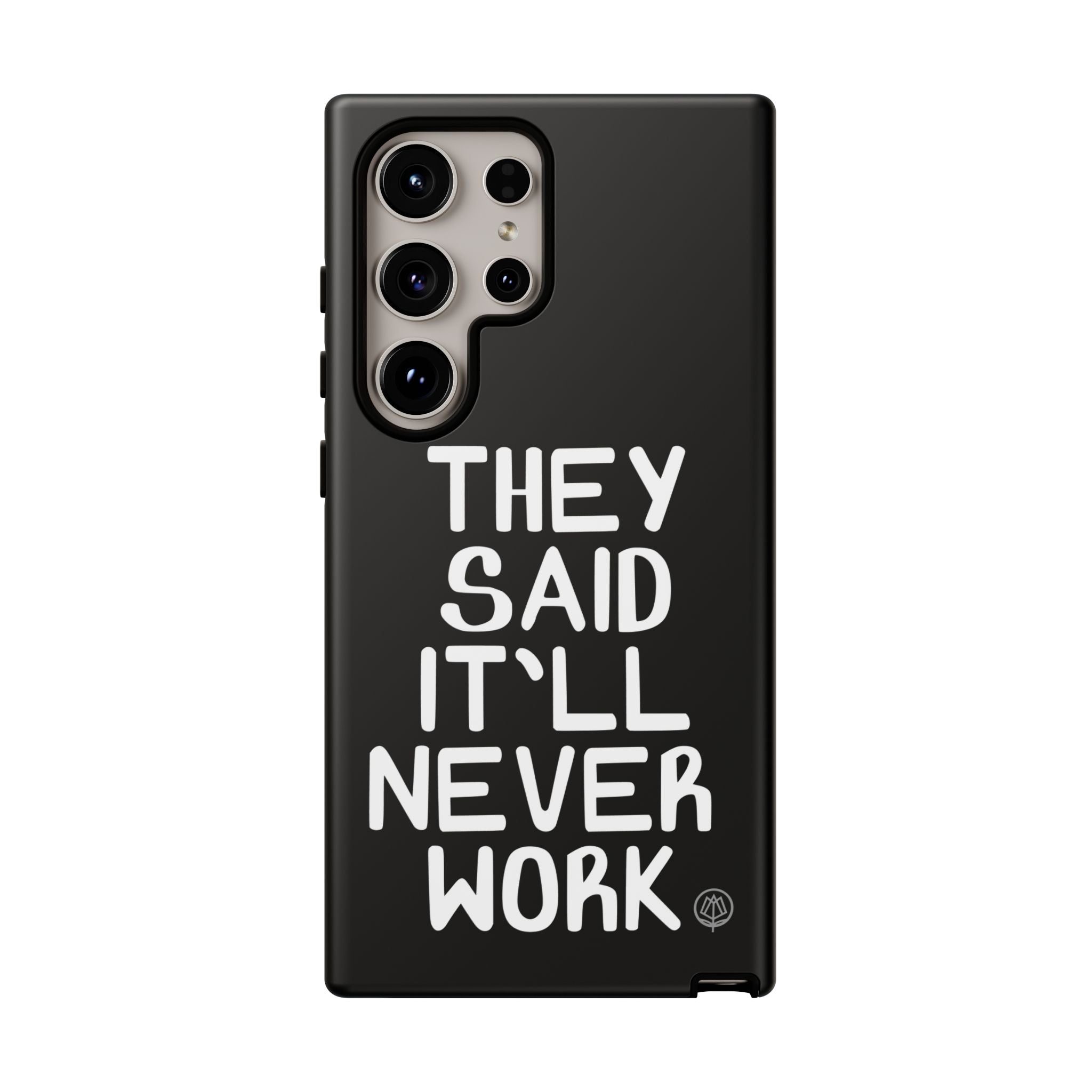 They Said Phone Case