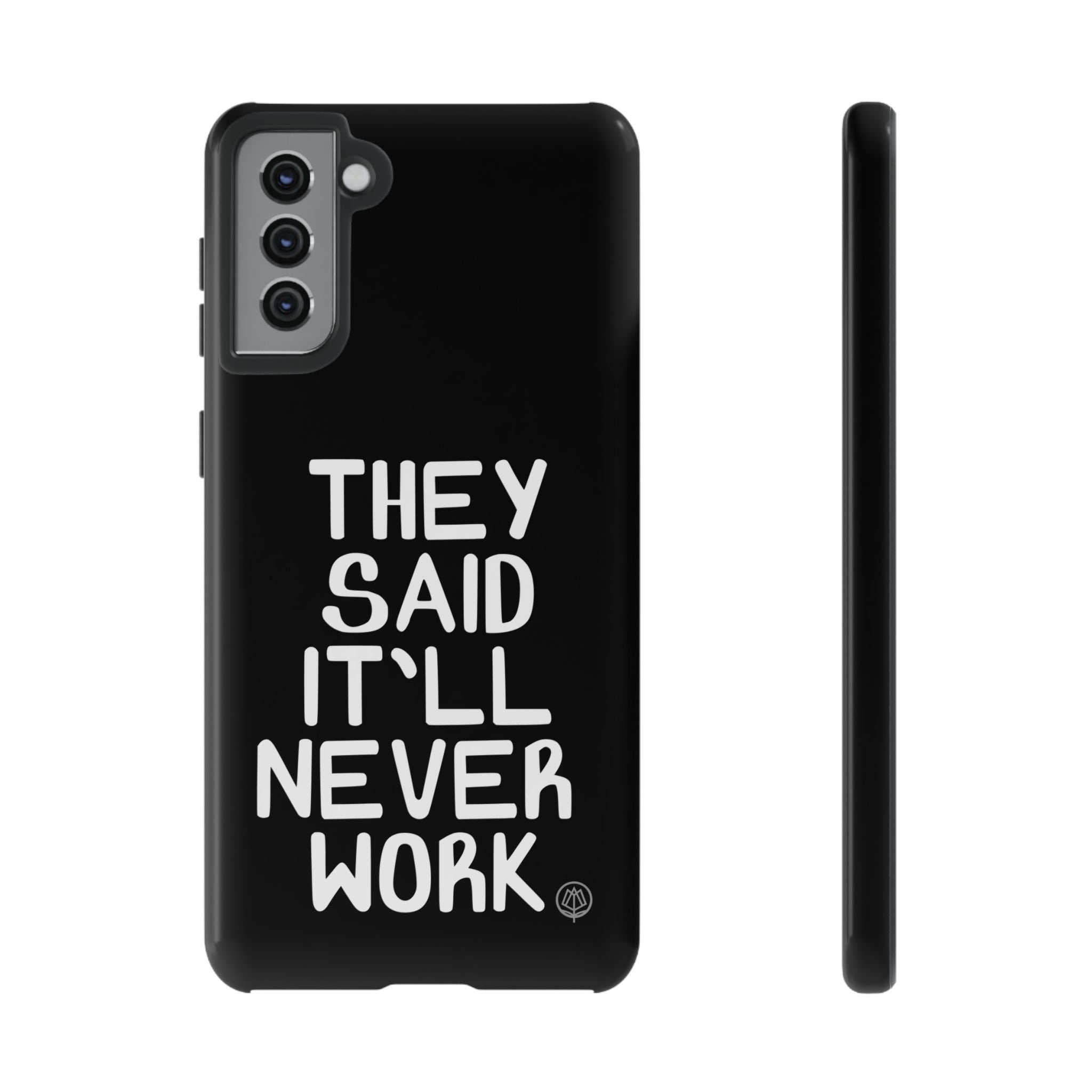They Said Phone Case