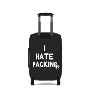 I Hate Packing Luggage Cover