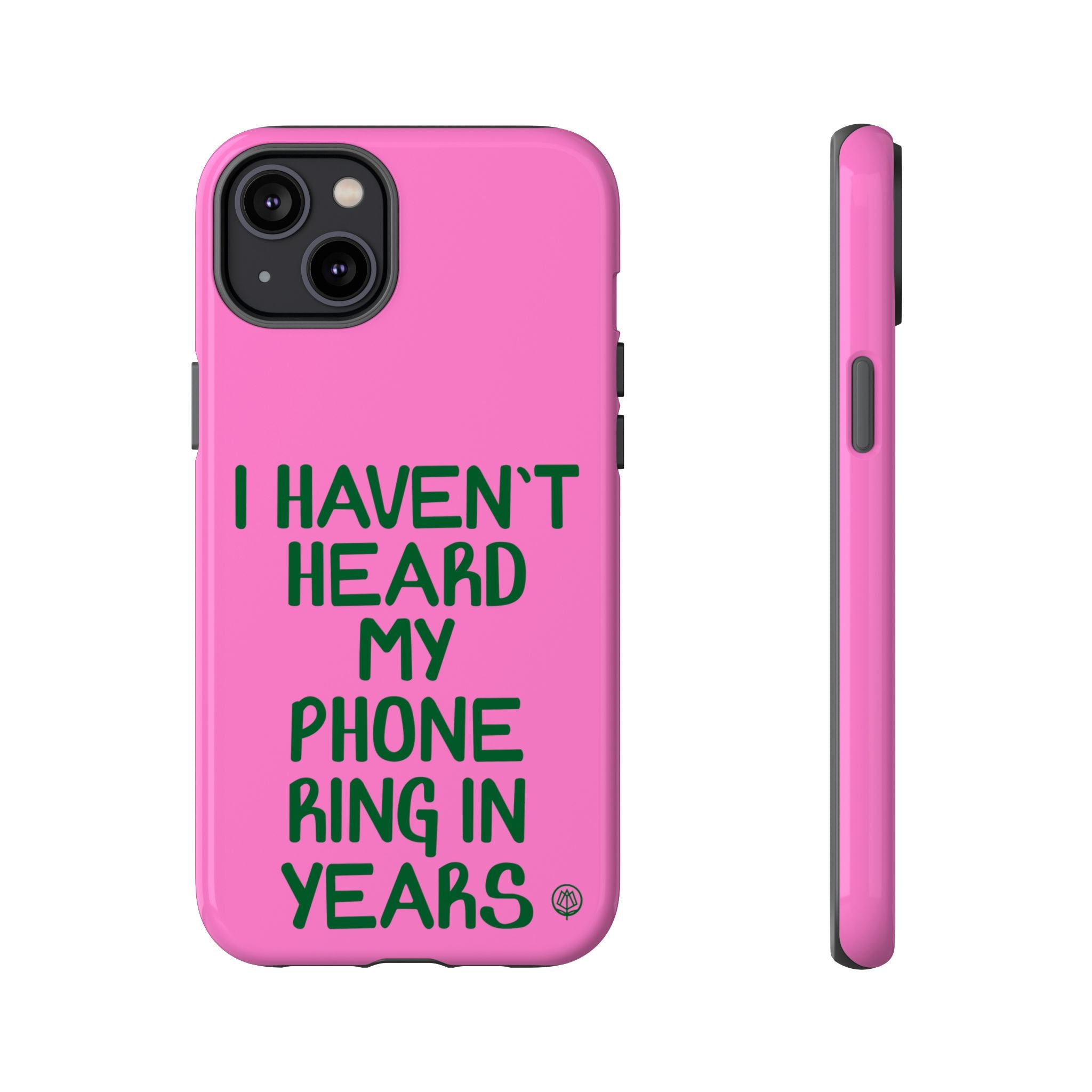 I Haven't Heard Phone Case