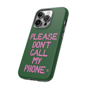 Please Don't Phone Case