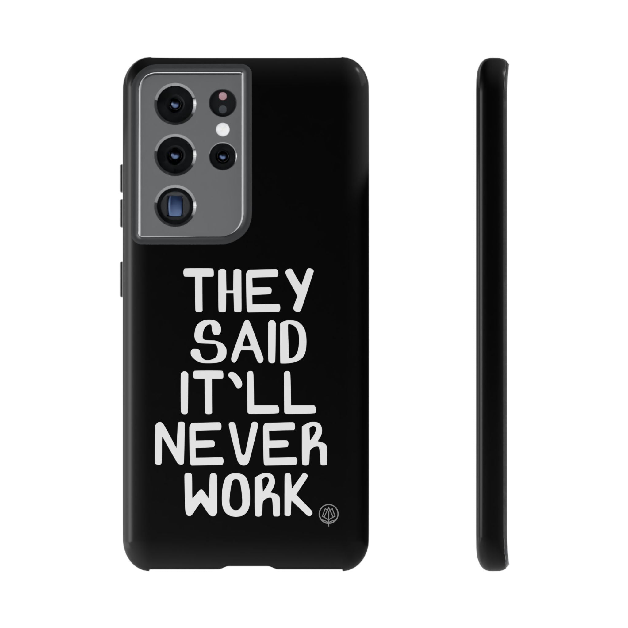 They Said Phone Case