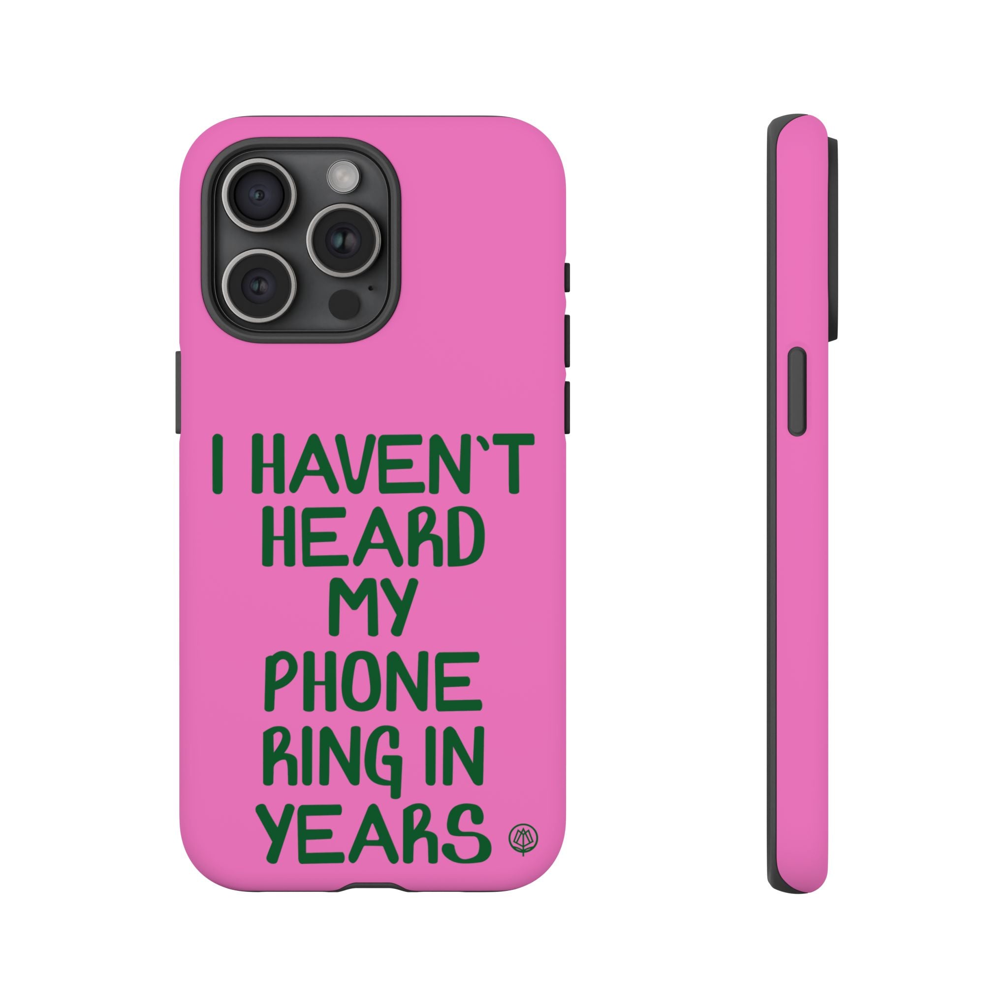 I Haven't Heard Phone Case