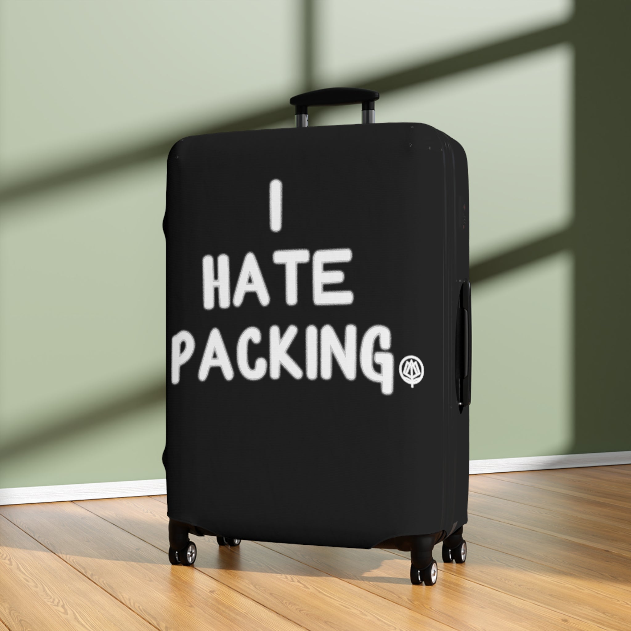 I Hate Packing Luggage Cover
