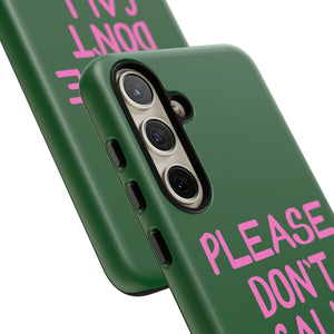 Please Don't Phone Case