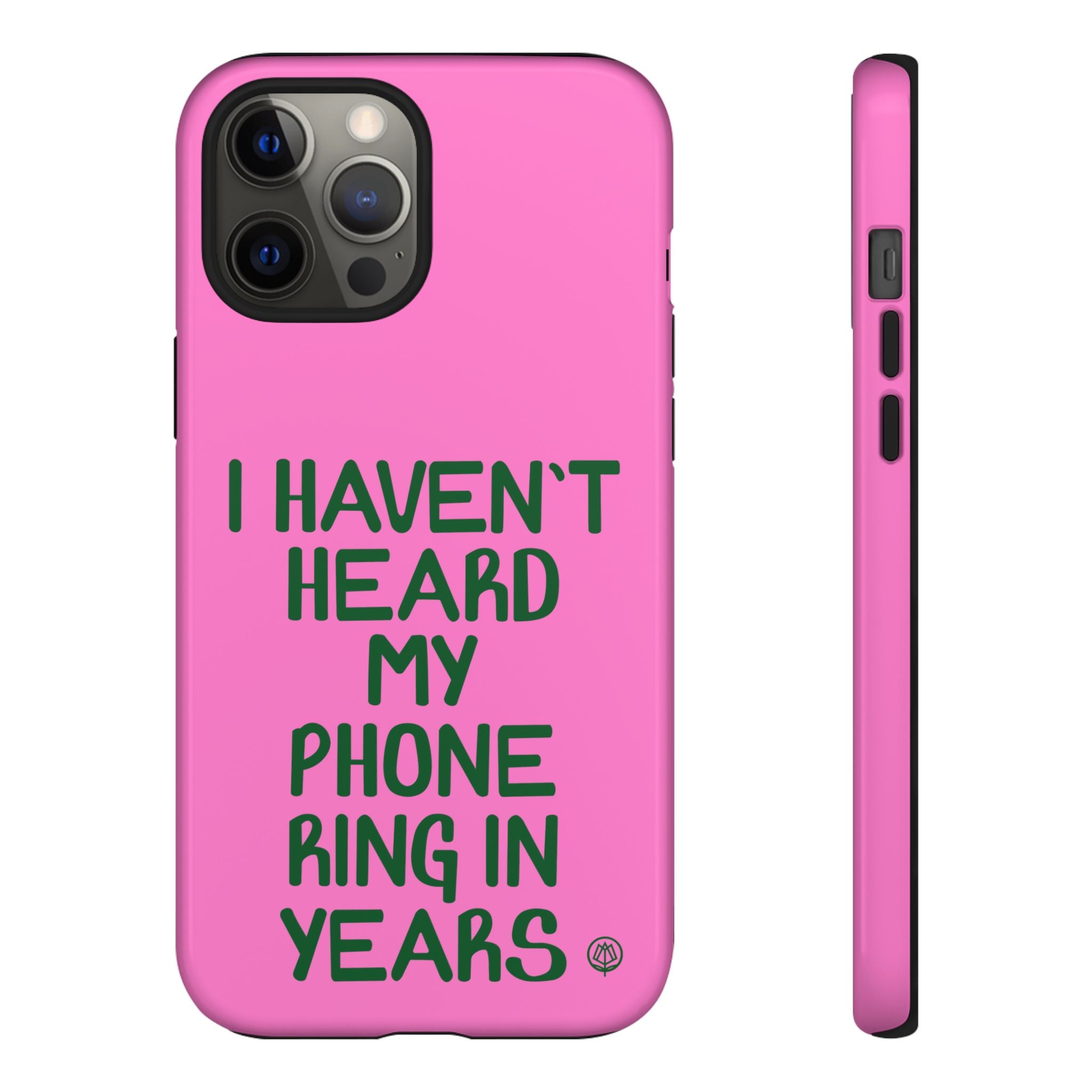 I Haven't Heard Phone Case