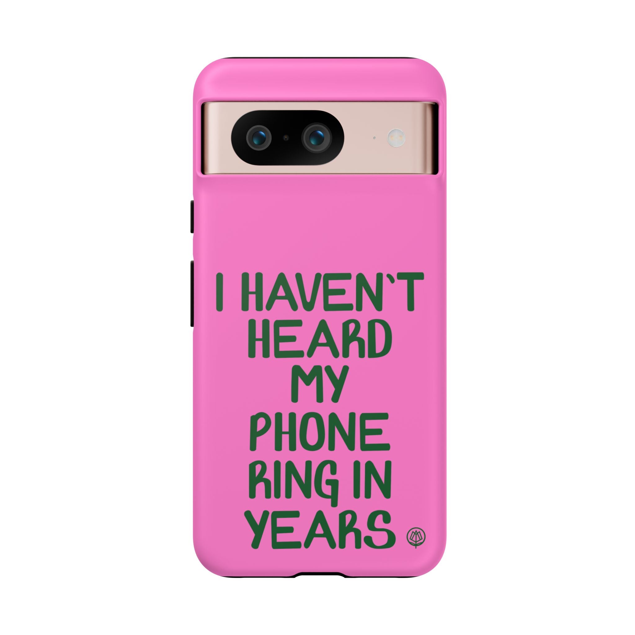 I Haven't Heard Phone Case
