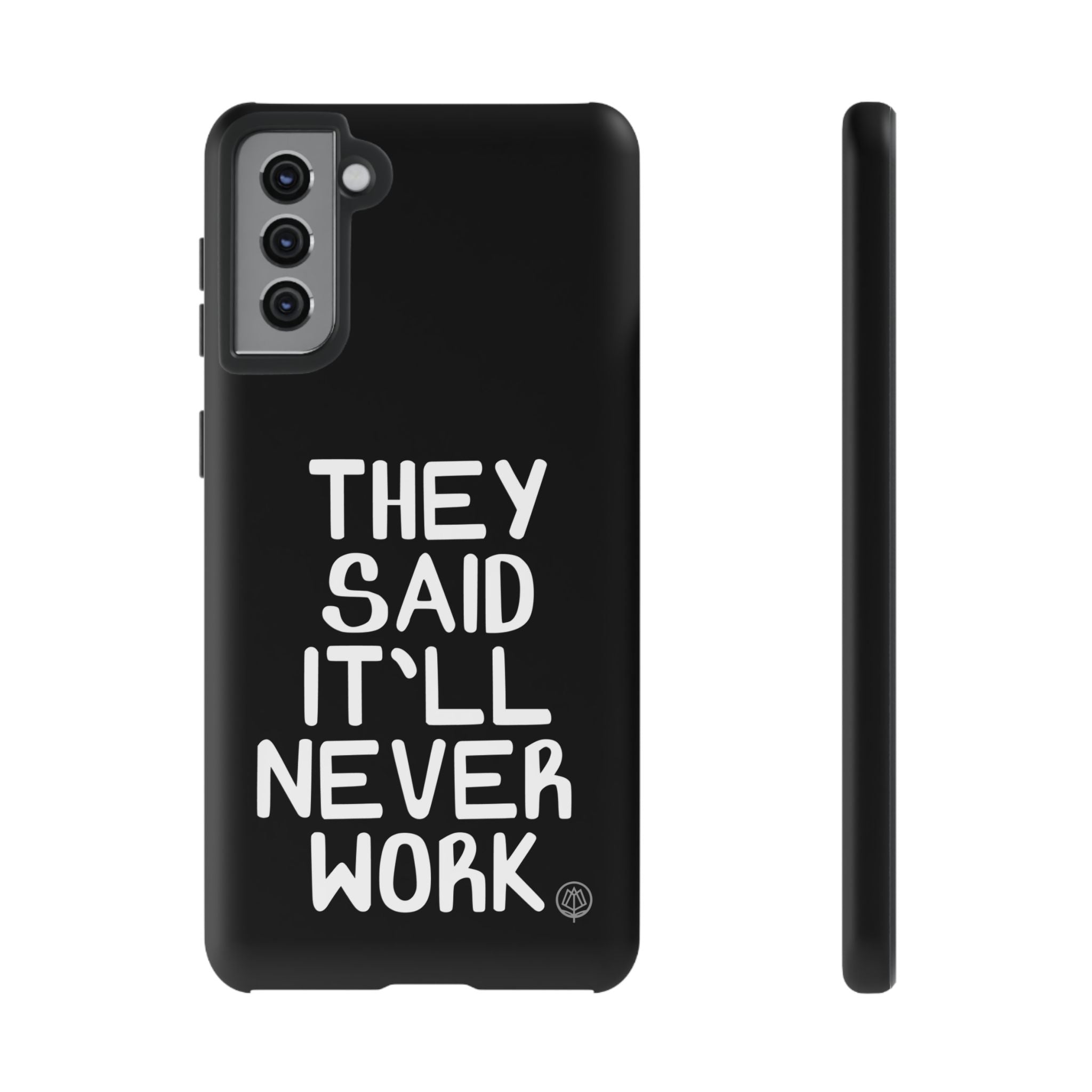 They Said Phone Case