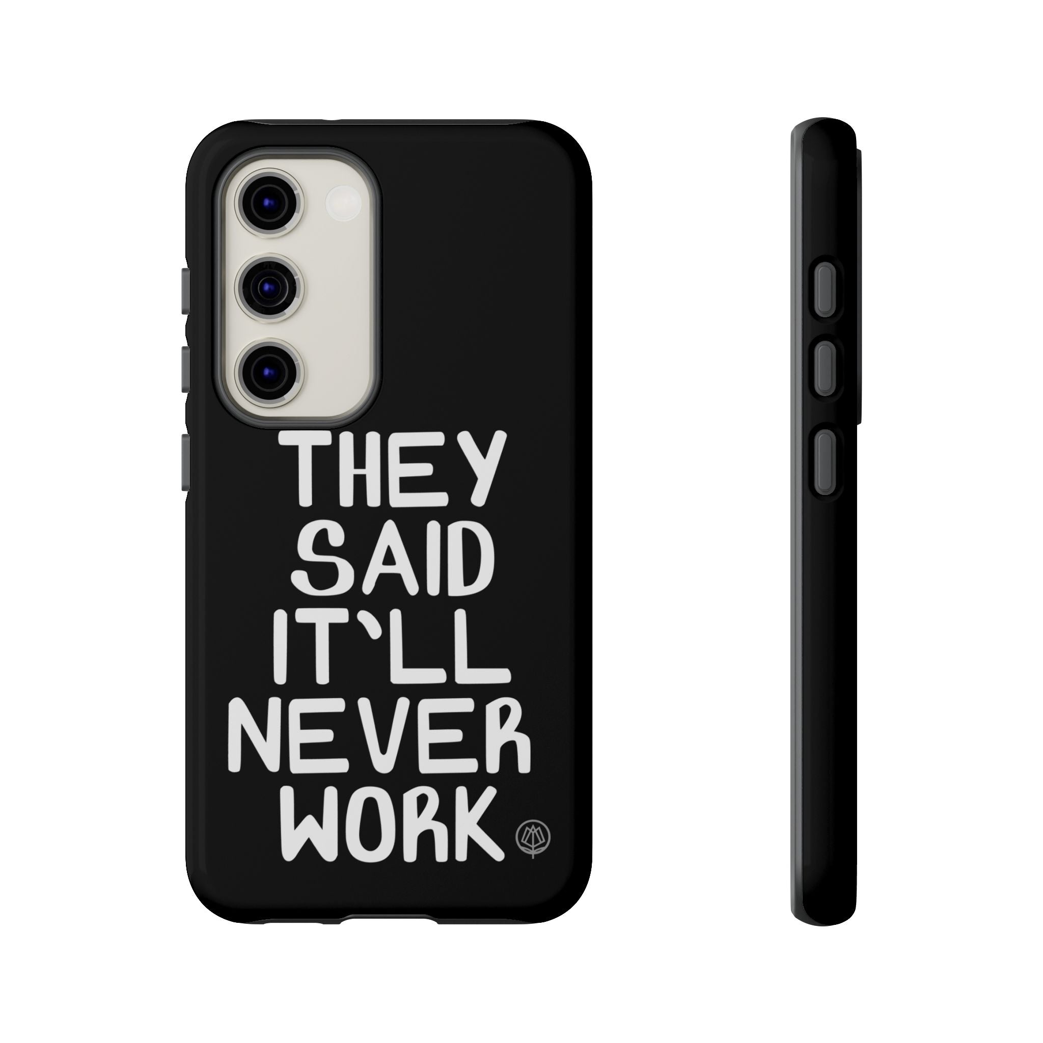 They Said Phone Case