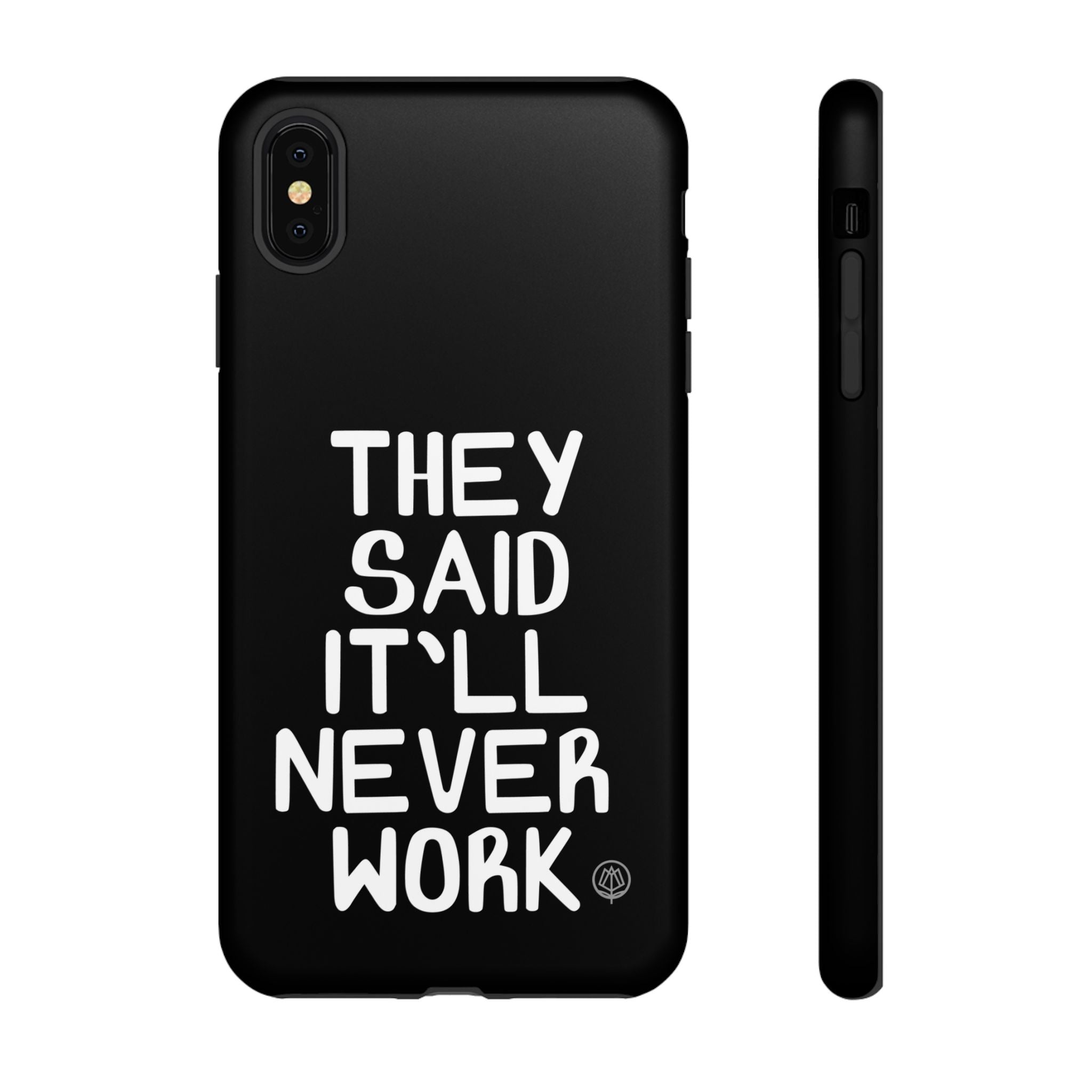 They Said Phone Case