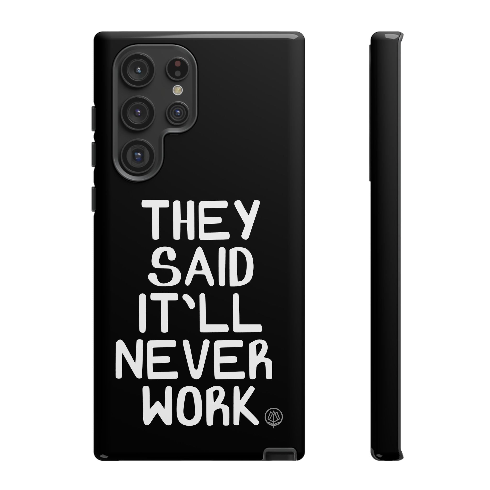 They Said Phone Case