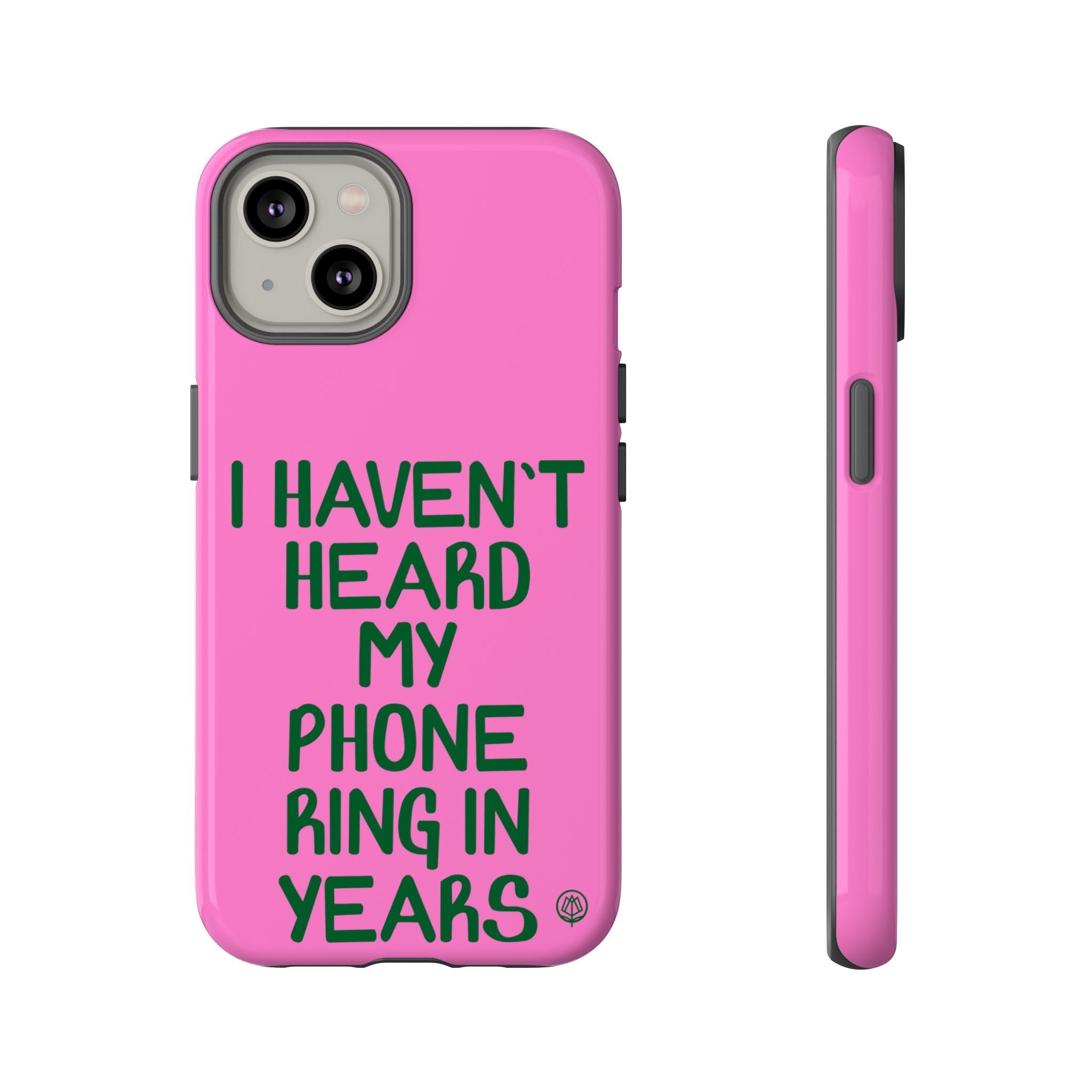 I Haven't Heard Phone Case