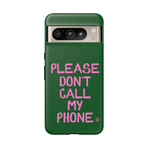 Please Don't Phone Case