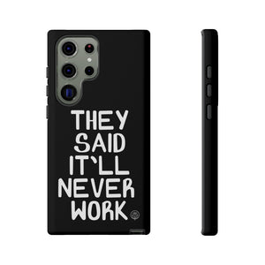 They Said Phone Case