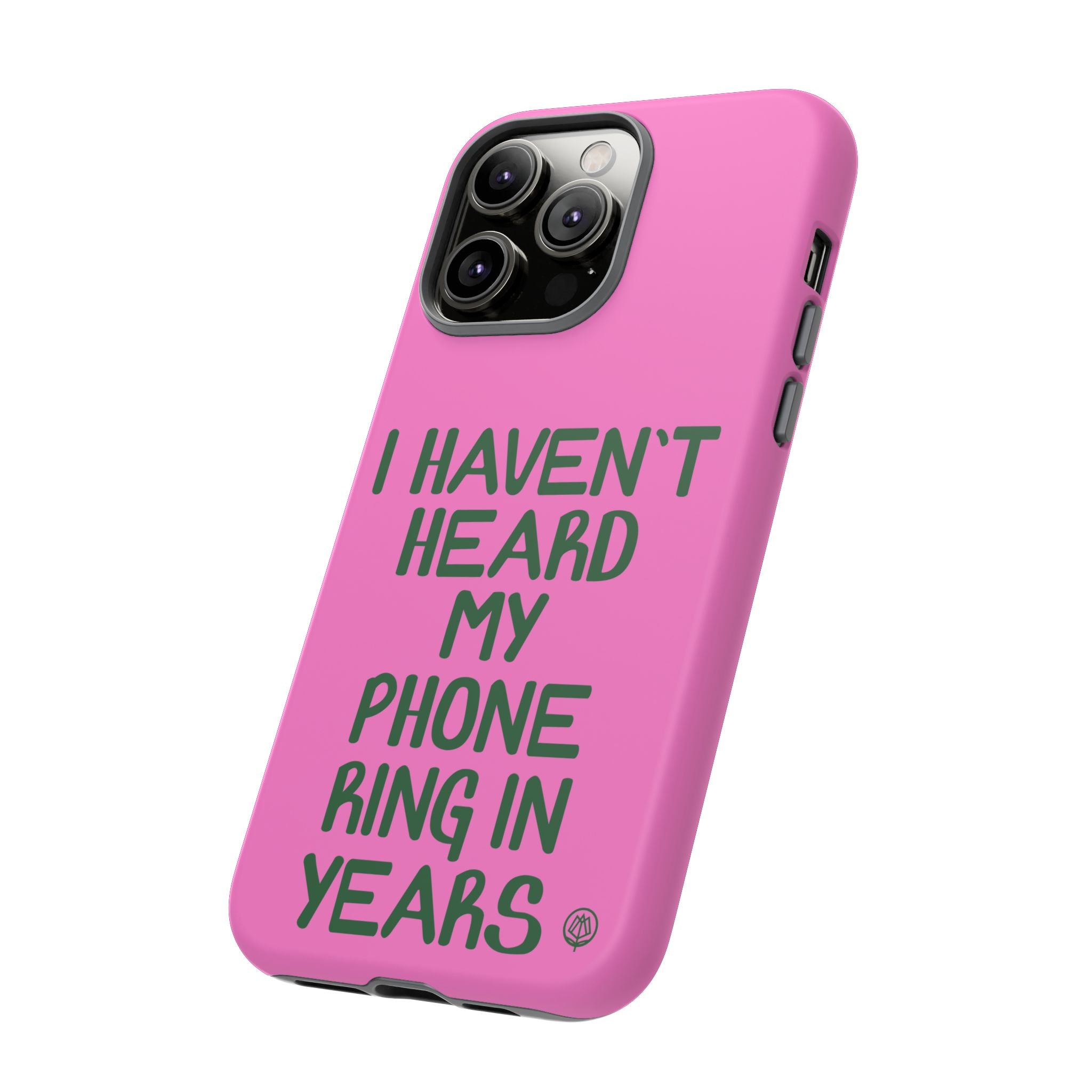 I Haven't Heard Phone Case
