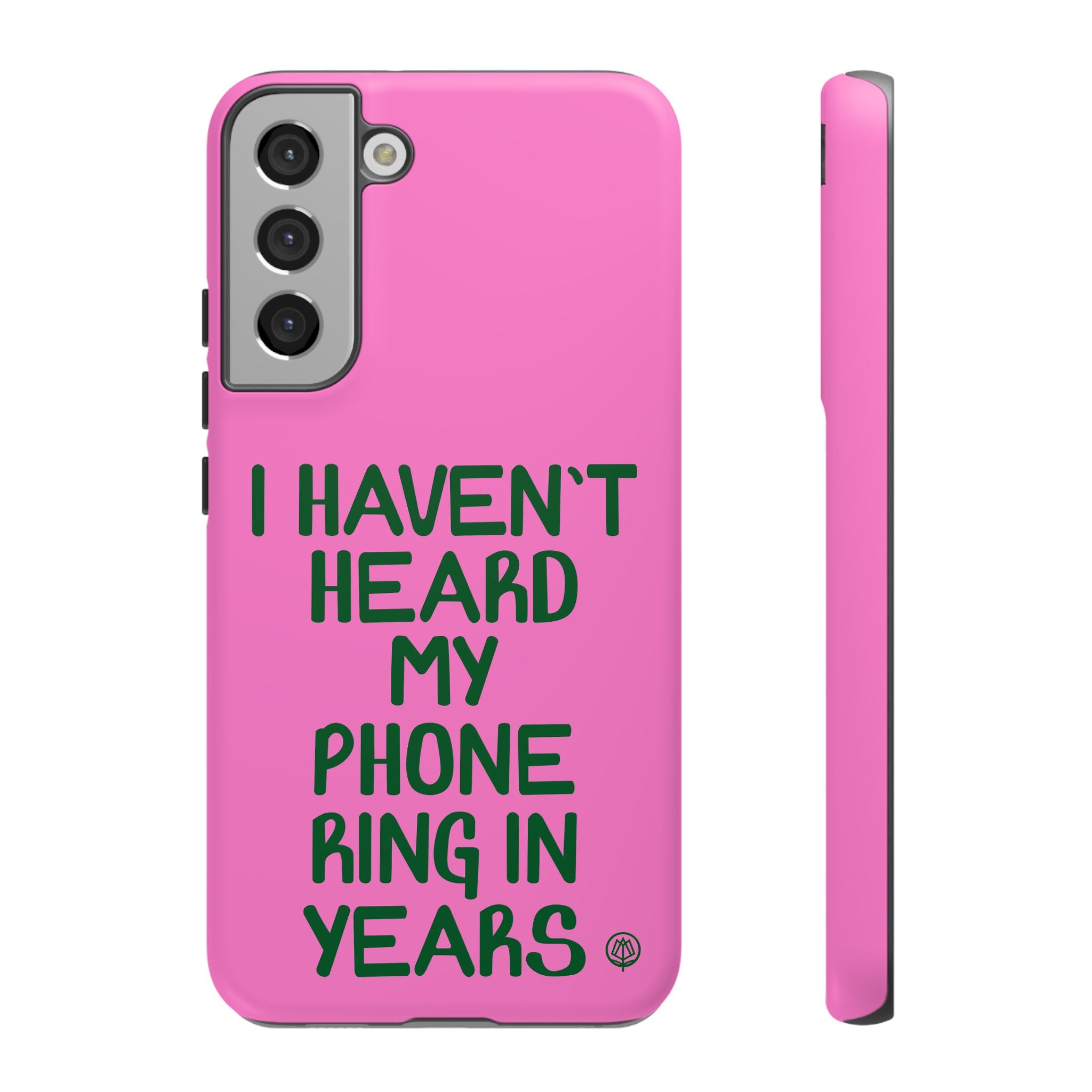 I Haven't Heard Phone Case