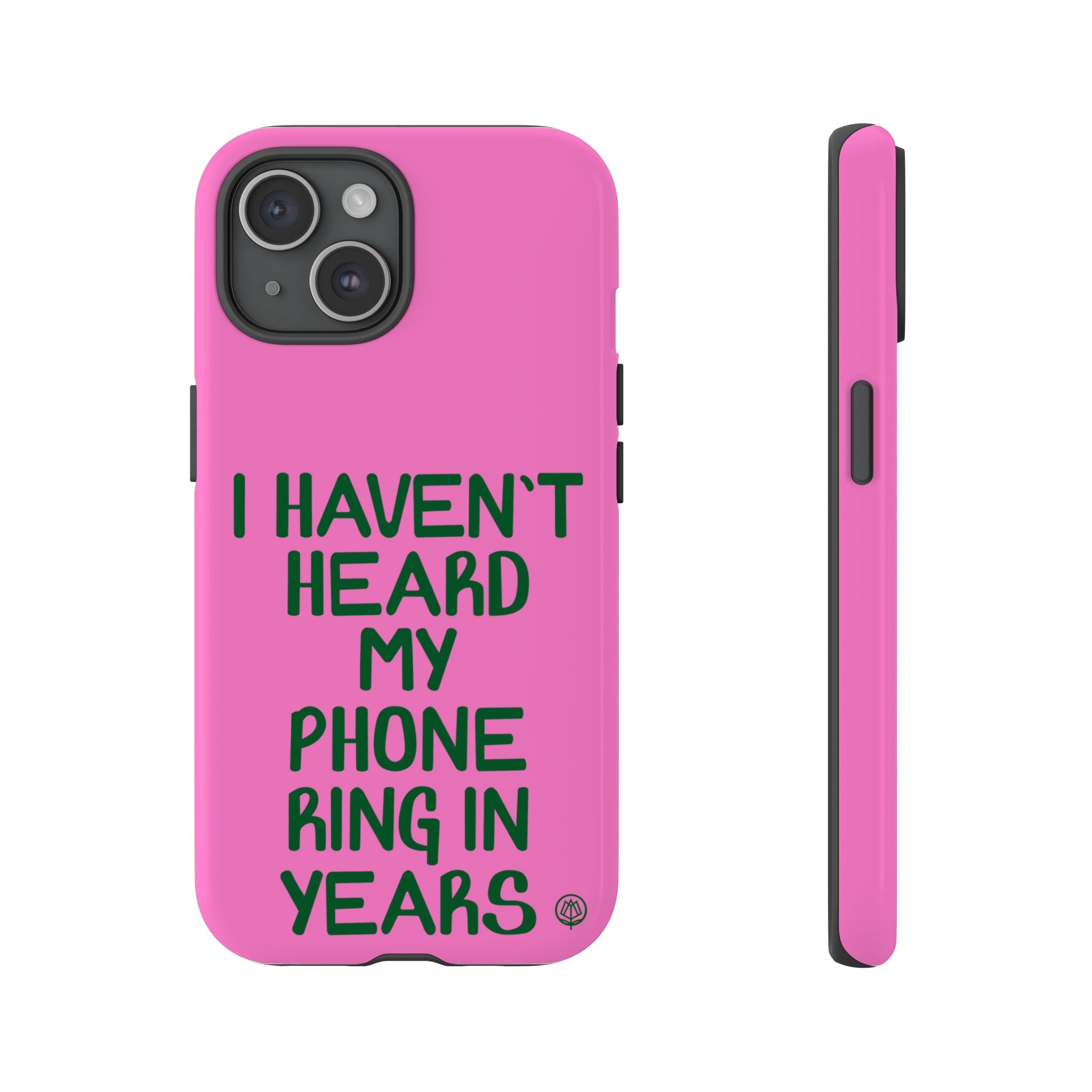 I Haven't Heard Phone Case