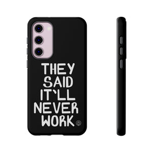 They Said Phone Case