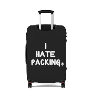 I Hate Packing Luggage Cover