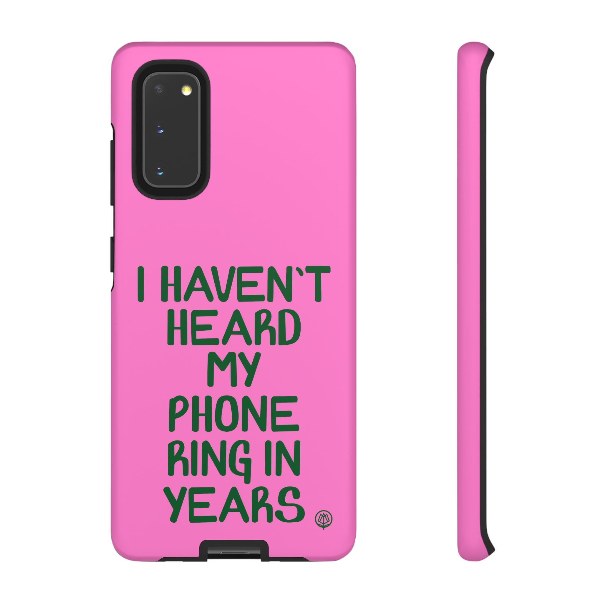 I Haven't Heard Phone Case