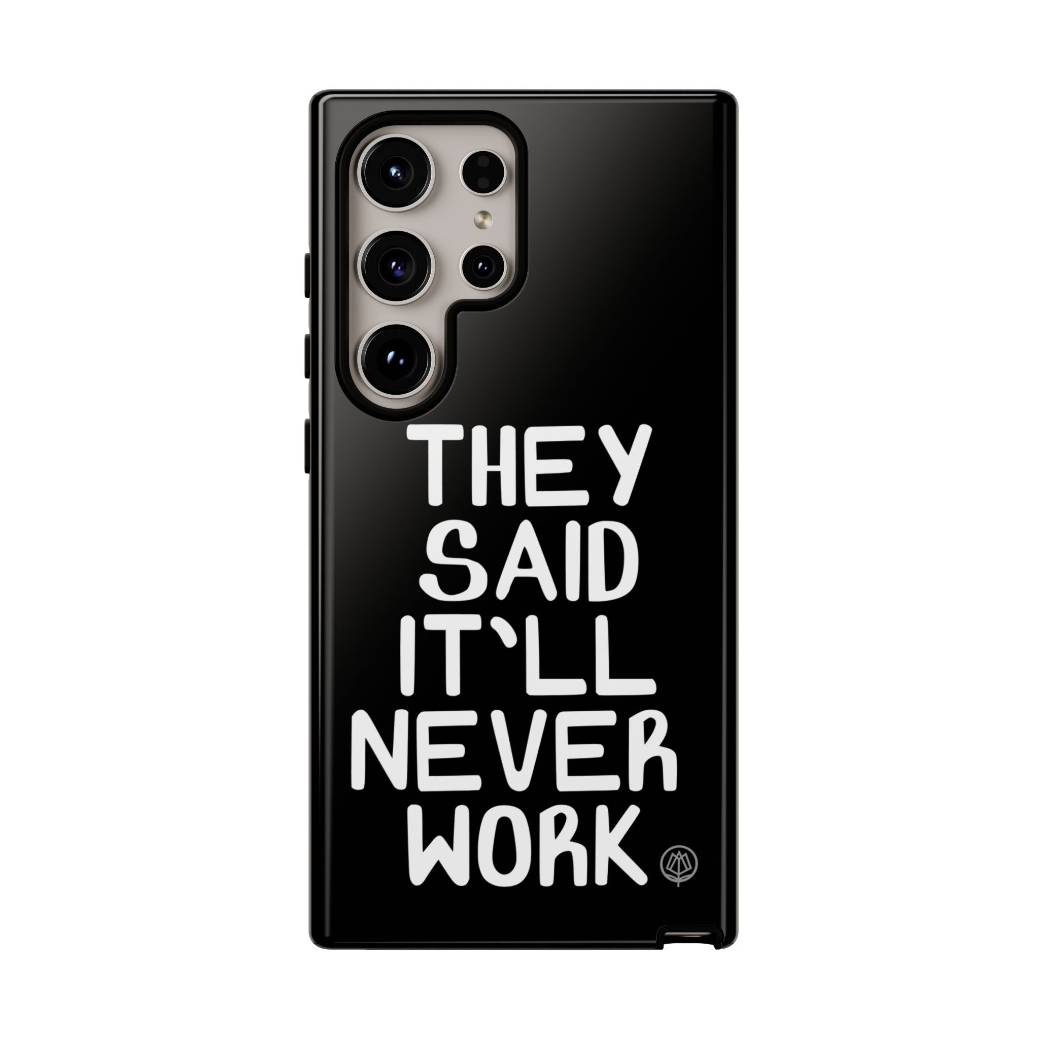 They Said Phone Case