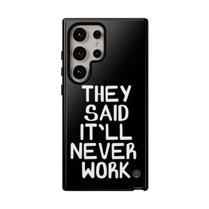 They Said Phone Case