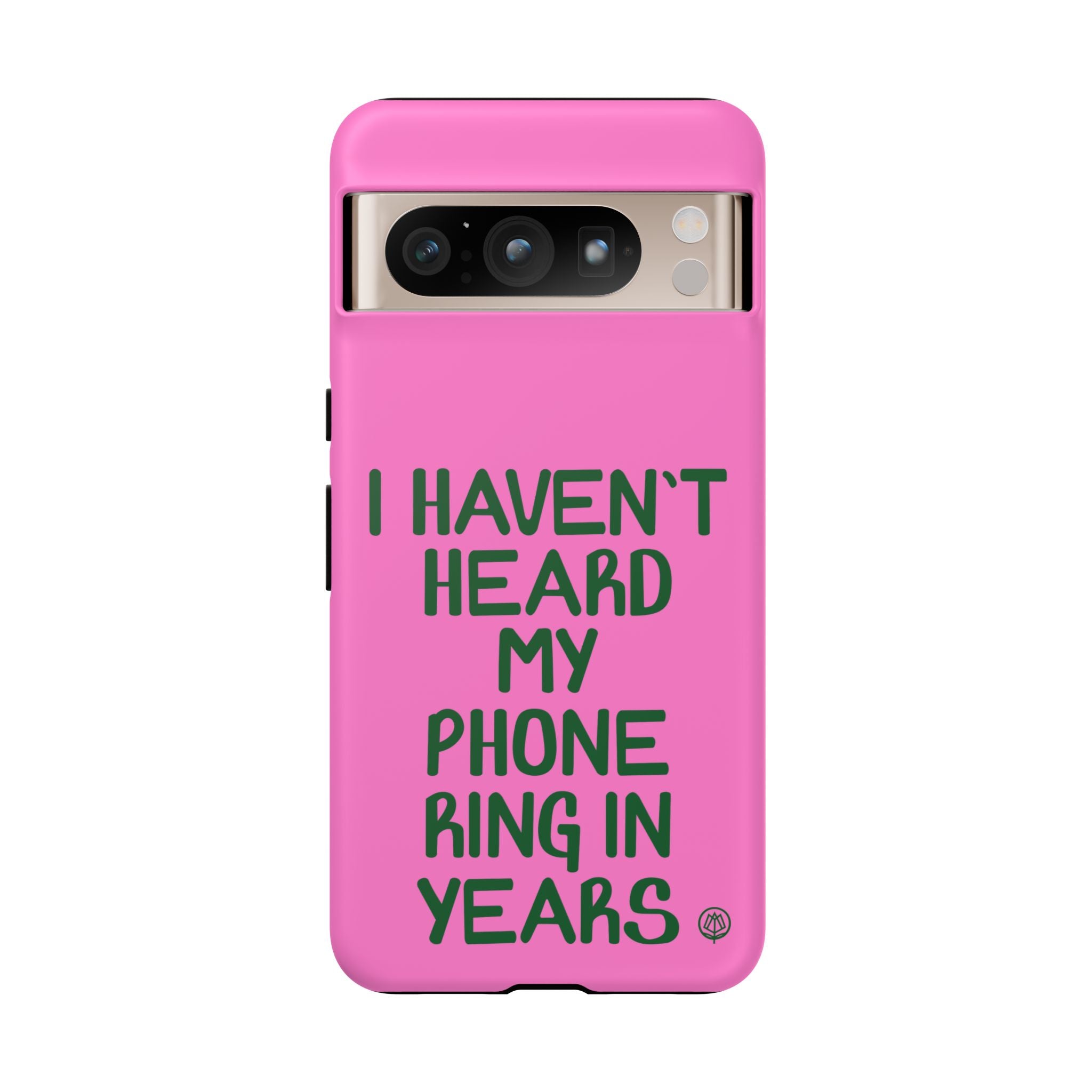 I Haven't Heard Phone Case