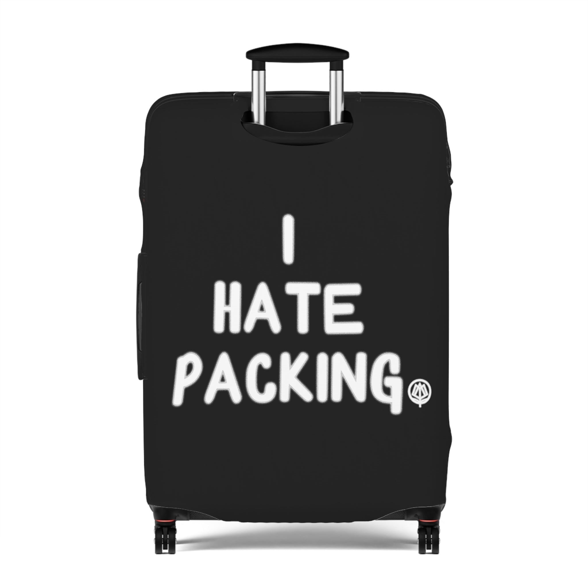 I Hate Packing Luggage Cover