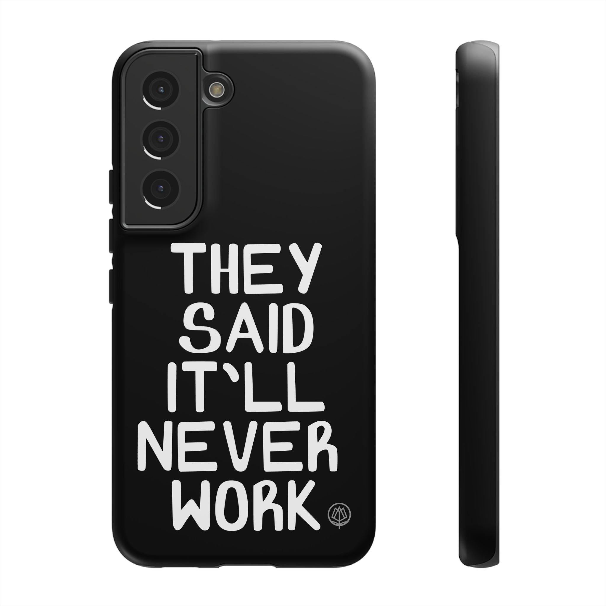 They Said Phone Case