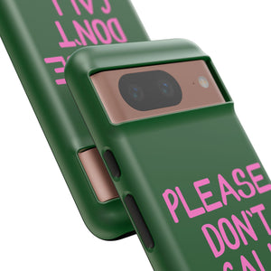 Please Don't Phone Case