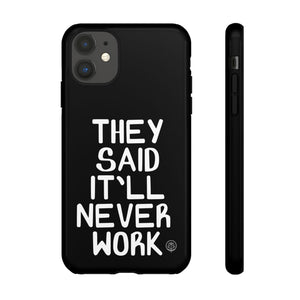 They Said Phone Case