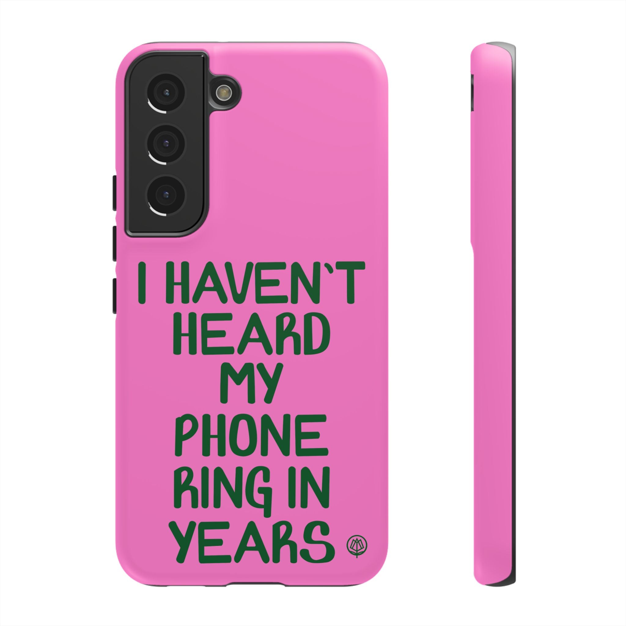 I Haven't Heard Phone Case