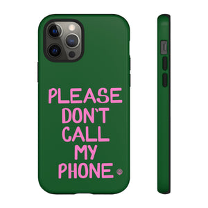 Please Don't Call My Phone Case