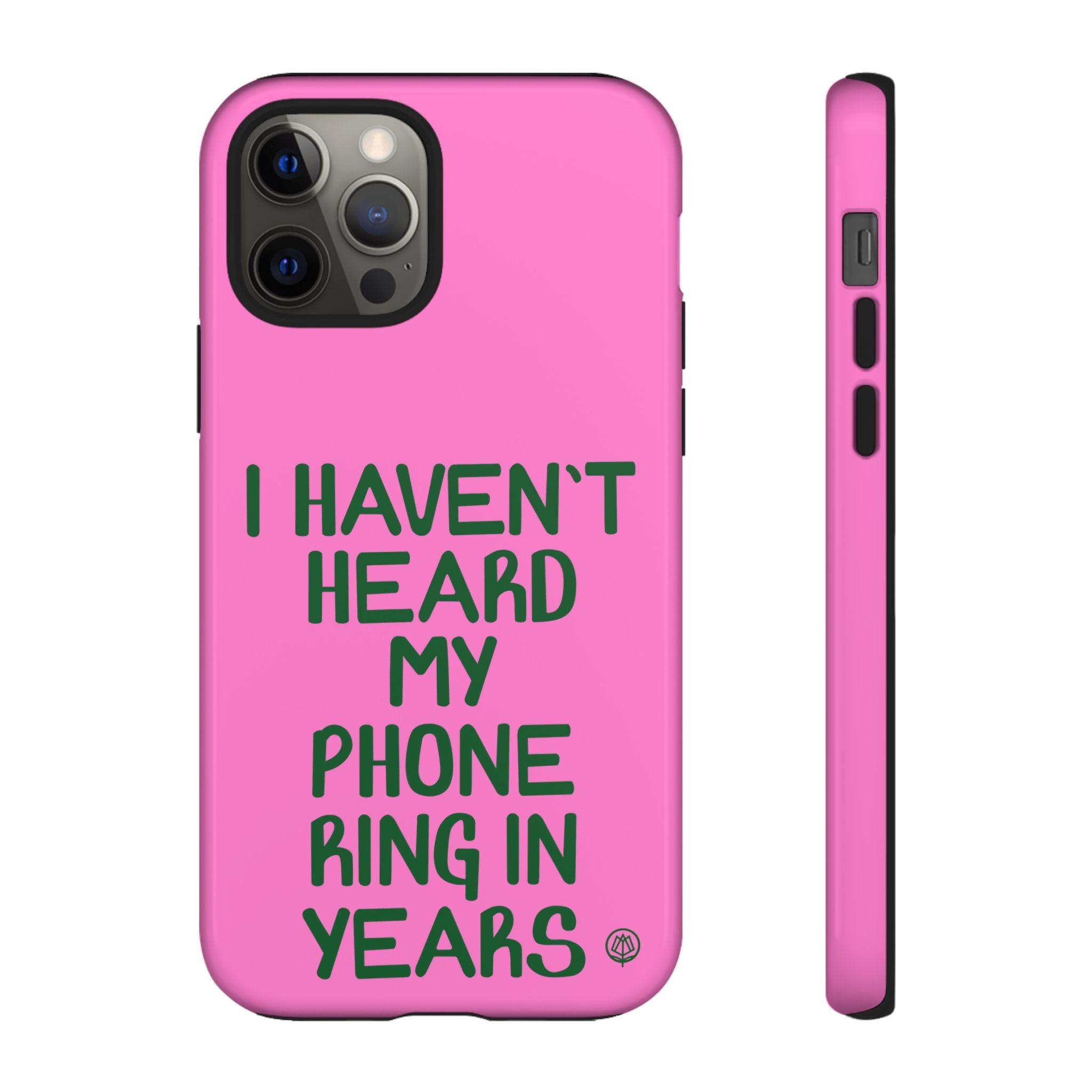 I Haven't Heard Phone Case