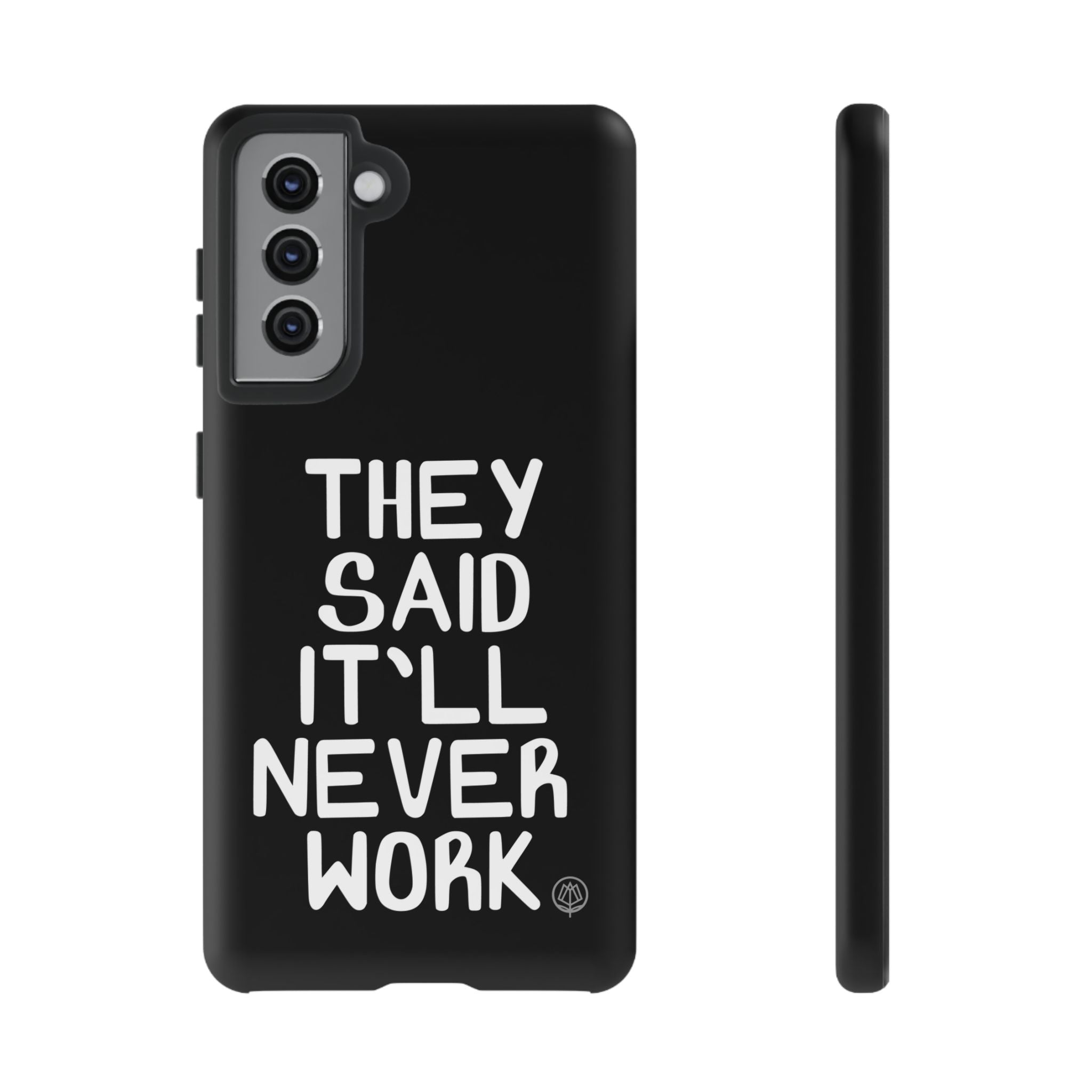 They Said Phone Case